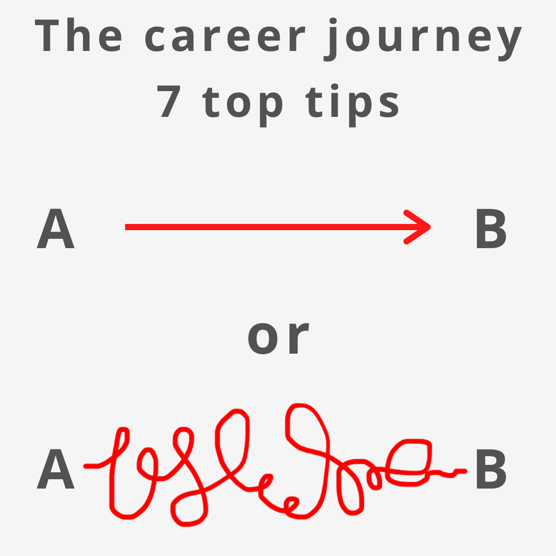 The career journey 7 top tips